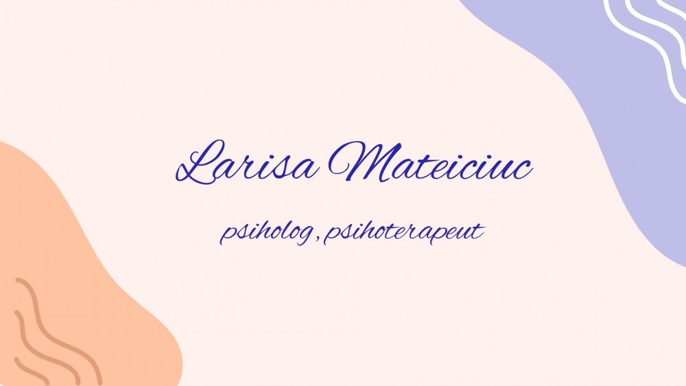 Psiholog Larisa Mateiciuc