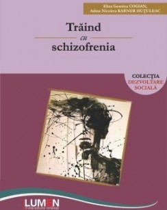 Trăind cu schizofrenia